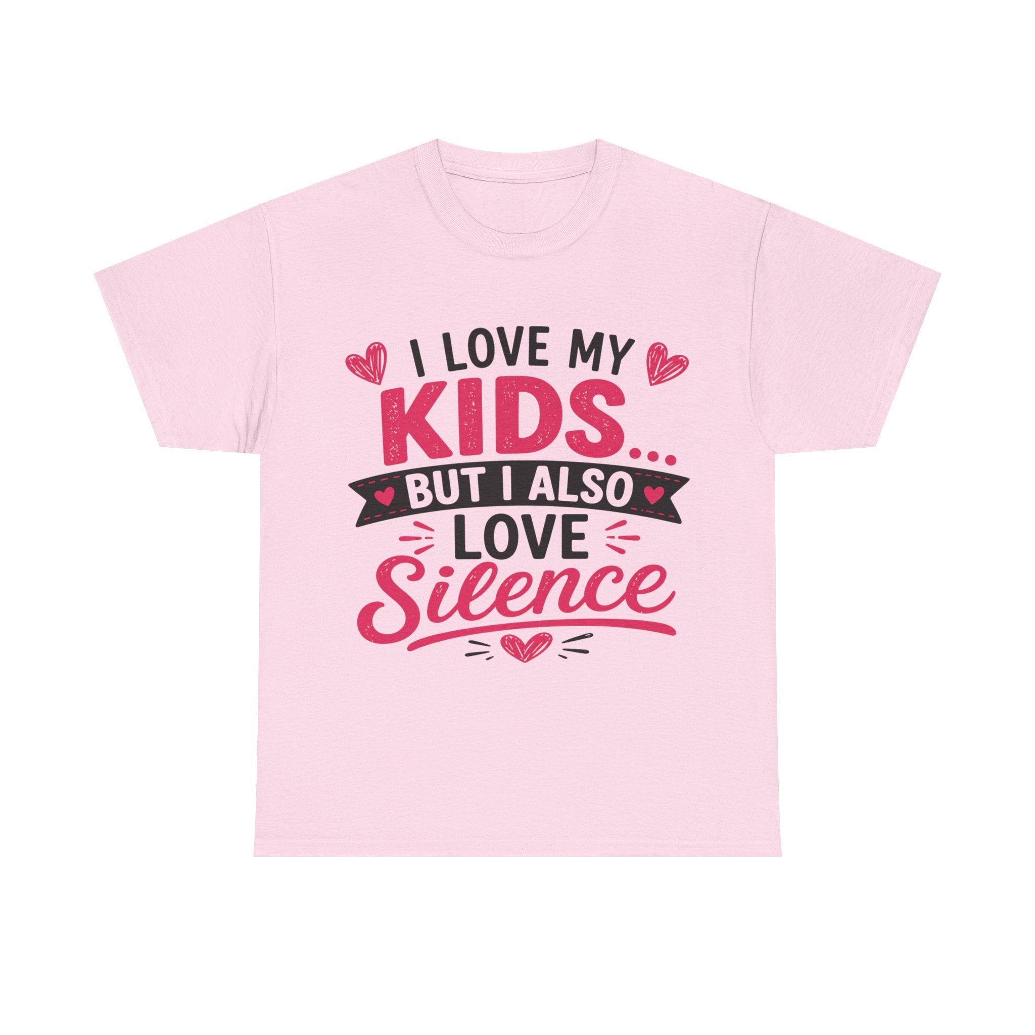 I Love My Kids But I Also Love Silence Tee