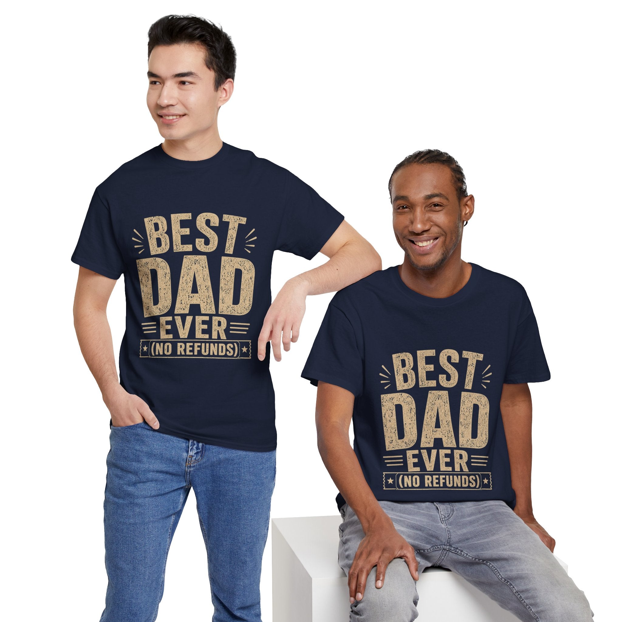 Best Dad Ever No Refunds T-Shirt | Funny Father's Day Gift