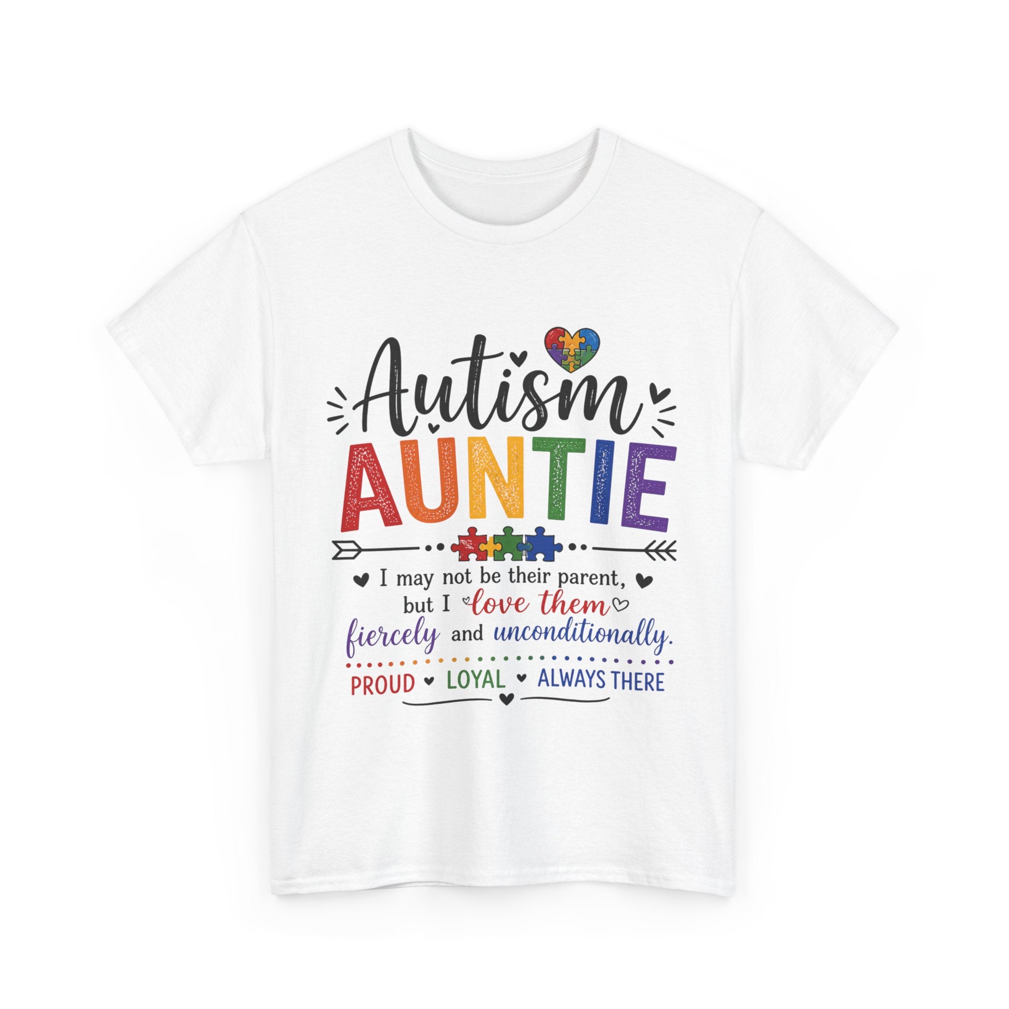 Autism Auntie Shirt, I May Not Be Their Parent But I Love Them Fiercely, Proud Loyal Always There Tee, Autism Awareness Gift, Autism Family Shirt