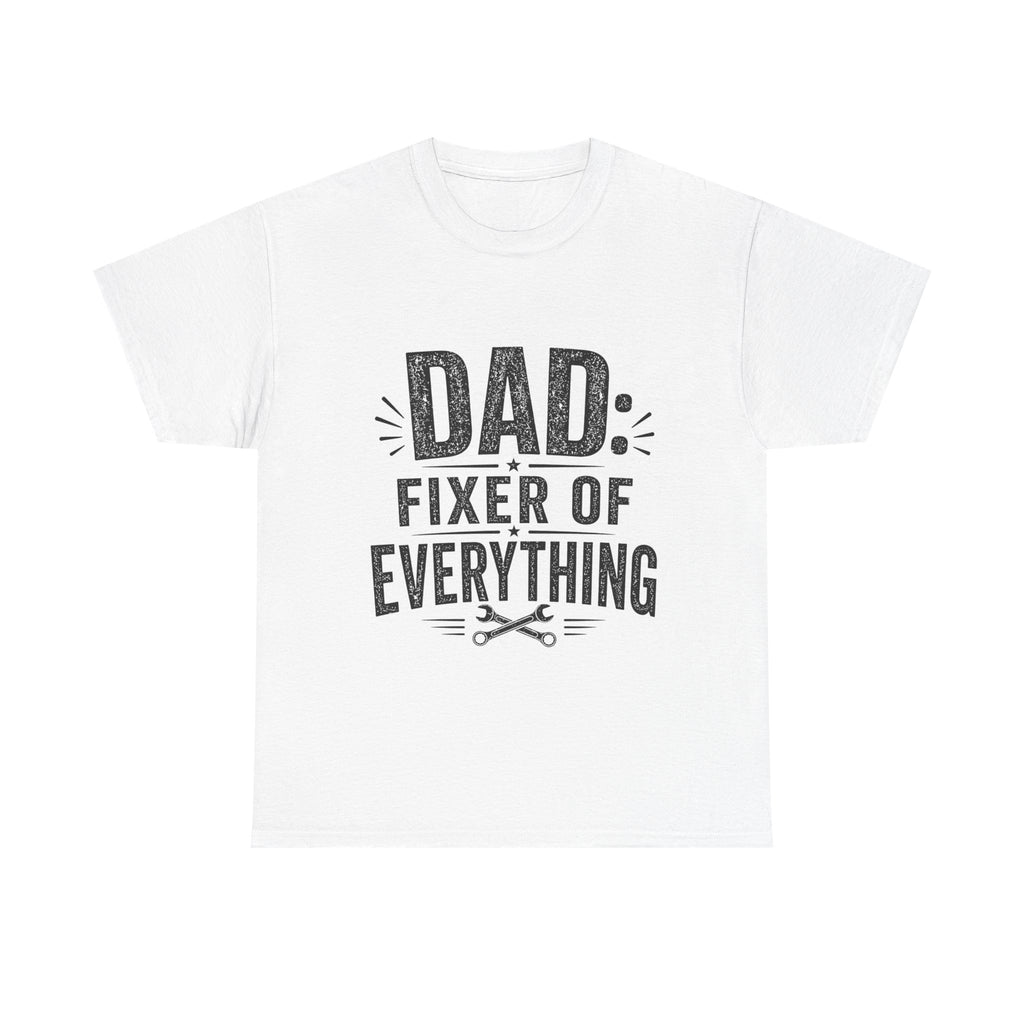 Dad Fixer of Everything T-Shirt | Funny Father's Day Gift for Handyman Dads