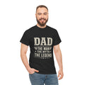 Dad The Man The Myth The Legend T-Shirt | Classic Father's Day Gift