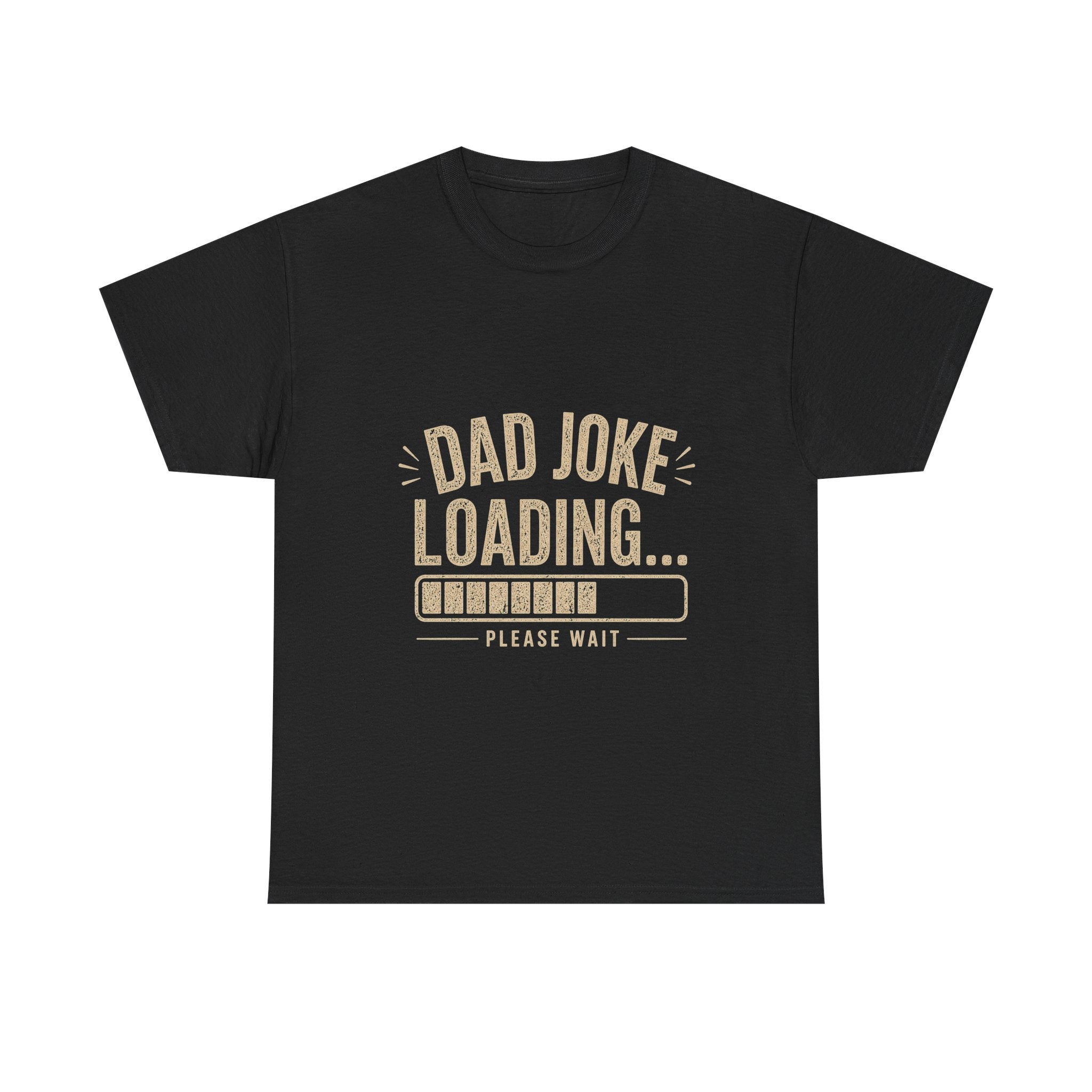Dad Joke Loading Please Wait T-Shirt | Funny Father's Day Gift