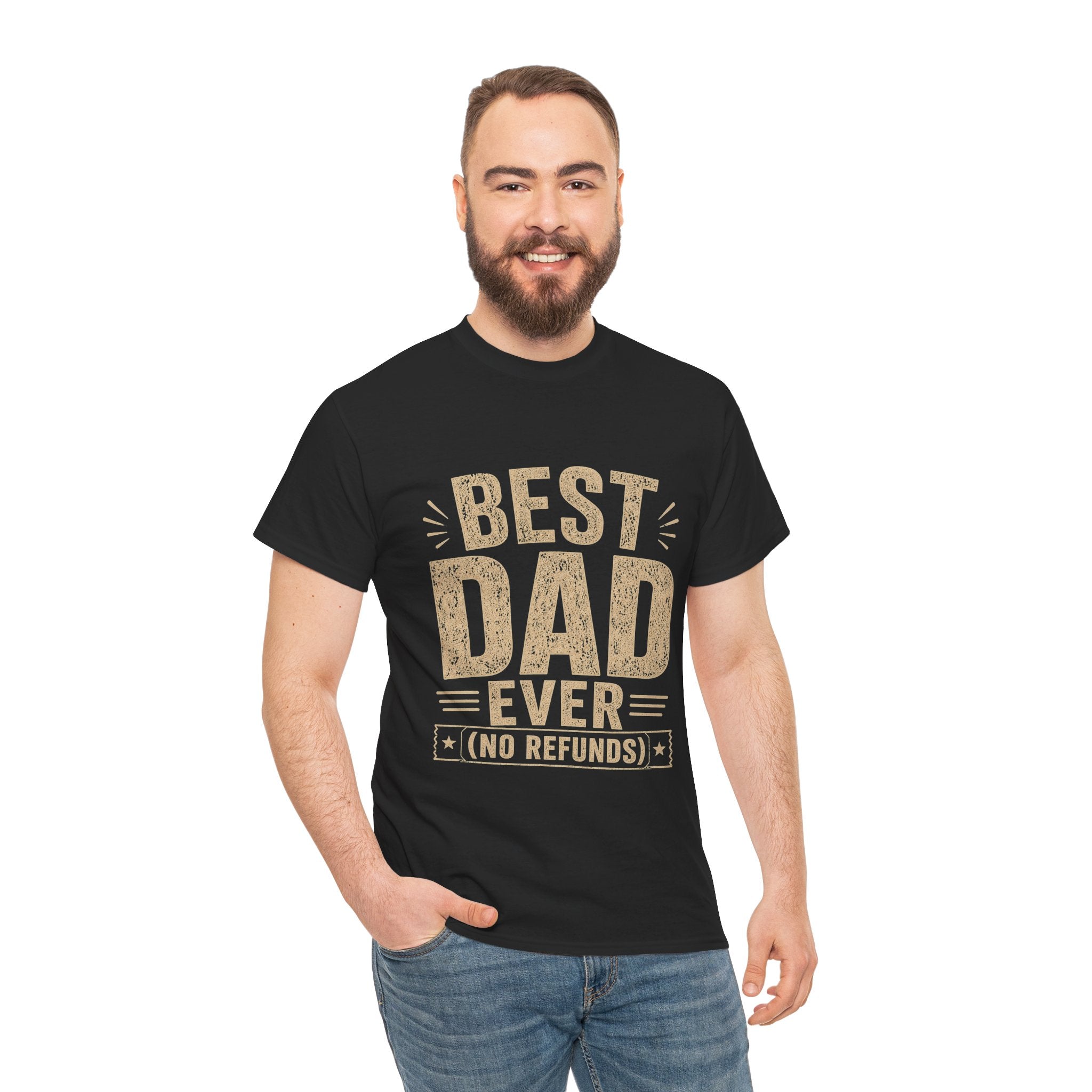 Best Dad Ever No Refunds T-Shirt | Funny Father's Day Gift
