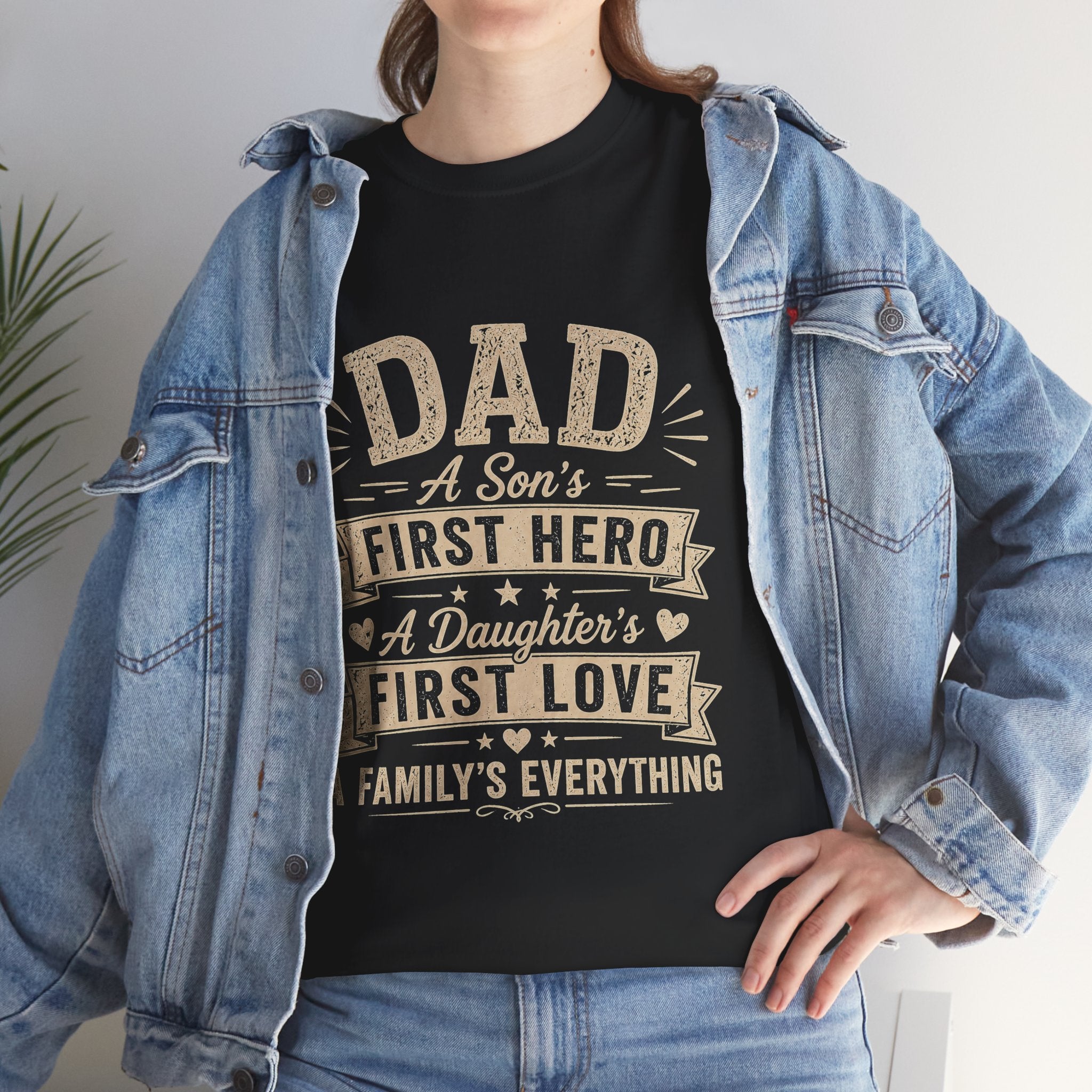 Dad A Son's First Hero A Daughter's First Love T-Shirt | Father's Day Gift