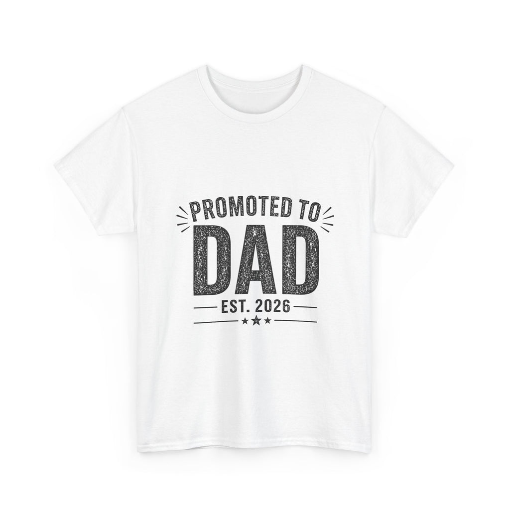 Promoted to Dad EST 2026 T-Shirt | New Dad & Father's Day Gift