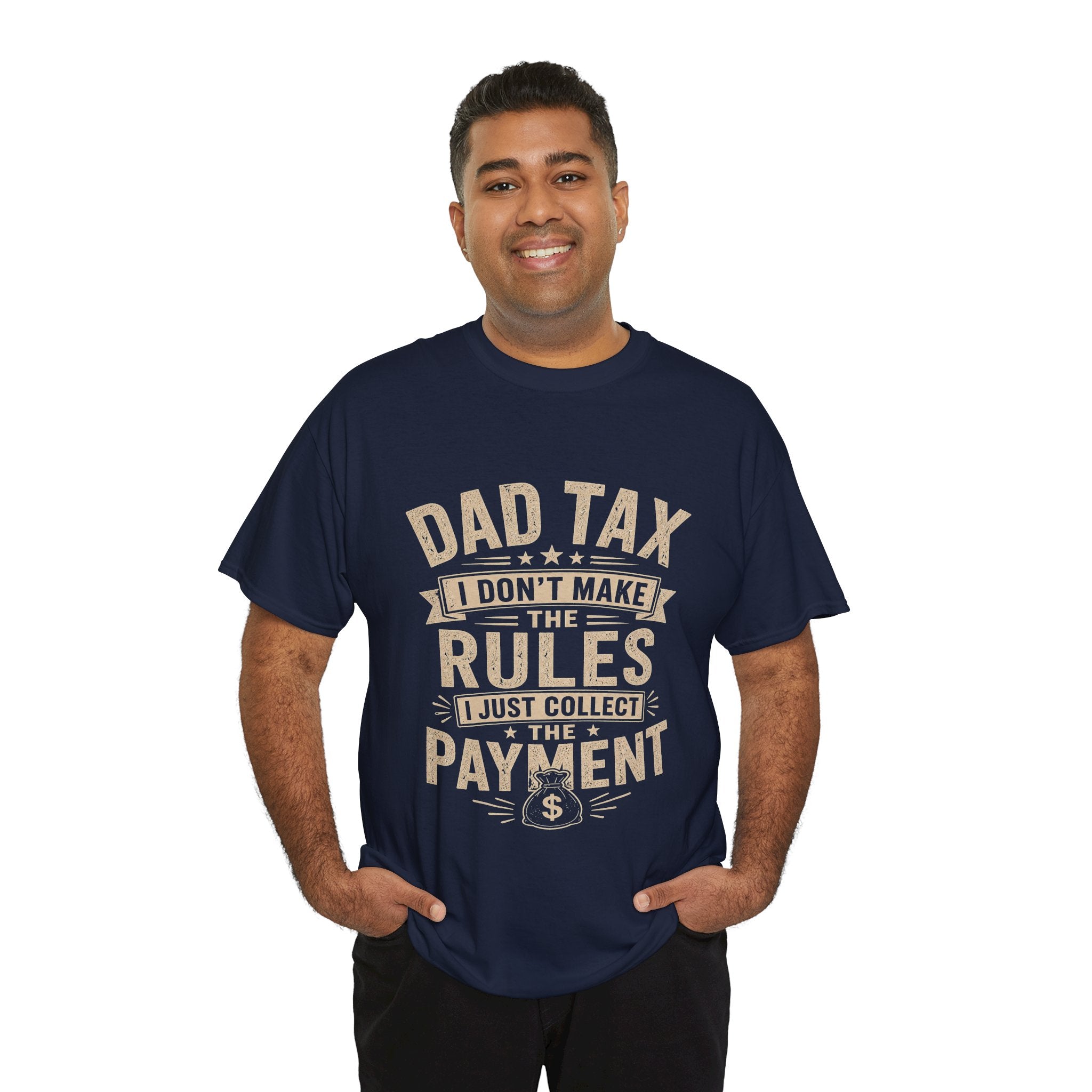 Dad Tax I Don't Make the Rules T-Shirt | Funny Father's Day Gift