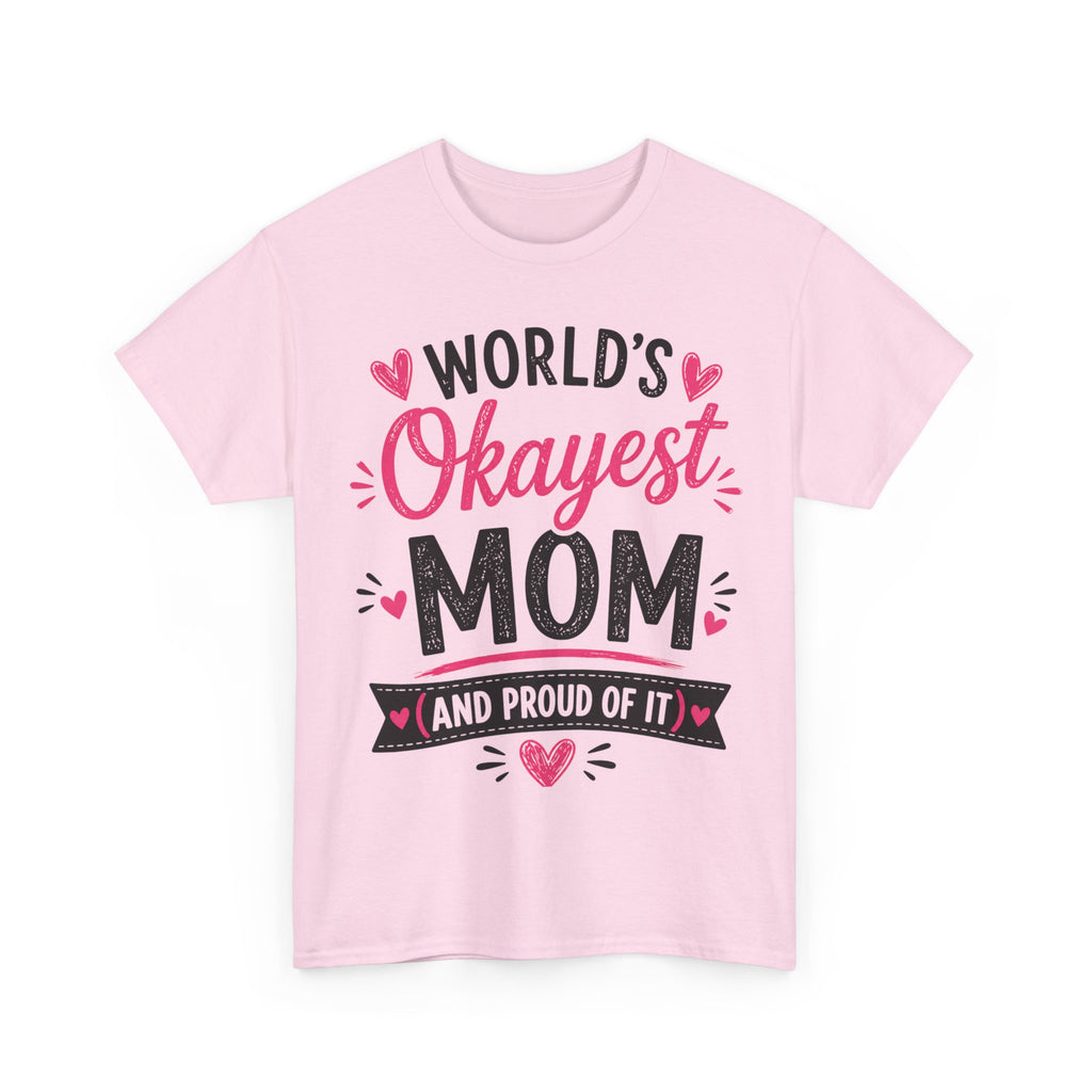 Worlds Okayest Mom Shirt, Funny Mothers Day Gift From Kids, Sarcastic Mom Tee, Gift for Wife, Mom Birthday Gift, Unisex Mom Life Shirt