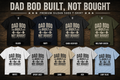 Dad Bod Built Not Bought T-Shirt | Funny Father's Day Gift