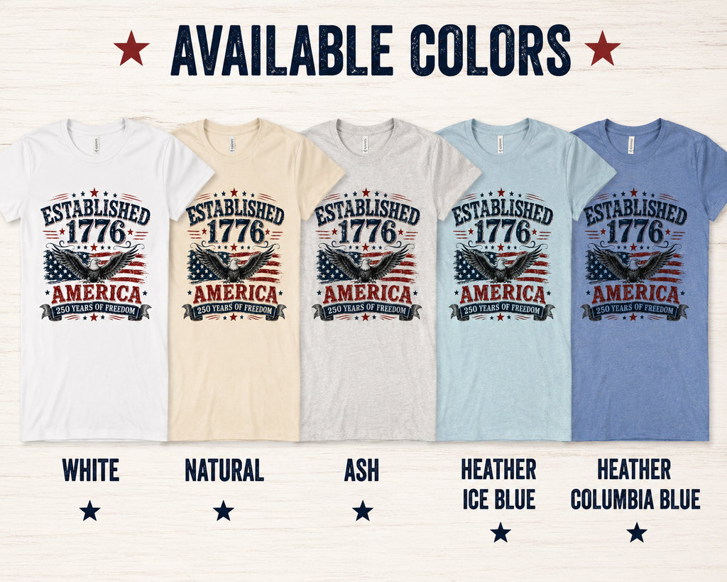 Established 1776 America 250 Years of Freedom Fourth of July Bella Canvas tee