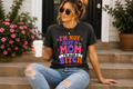 Funny sarcastic I'm Not Just a Mom adult humor unisex t-shirt