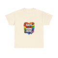 Hate Has No Home Here Shirt, LGBTQ Ally Pride Tee, Anti Hate Equality T-Shirt, Inclusive Kindness Protest Shirt, Rainbow Unity Graphic Tee