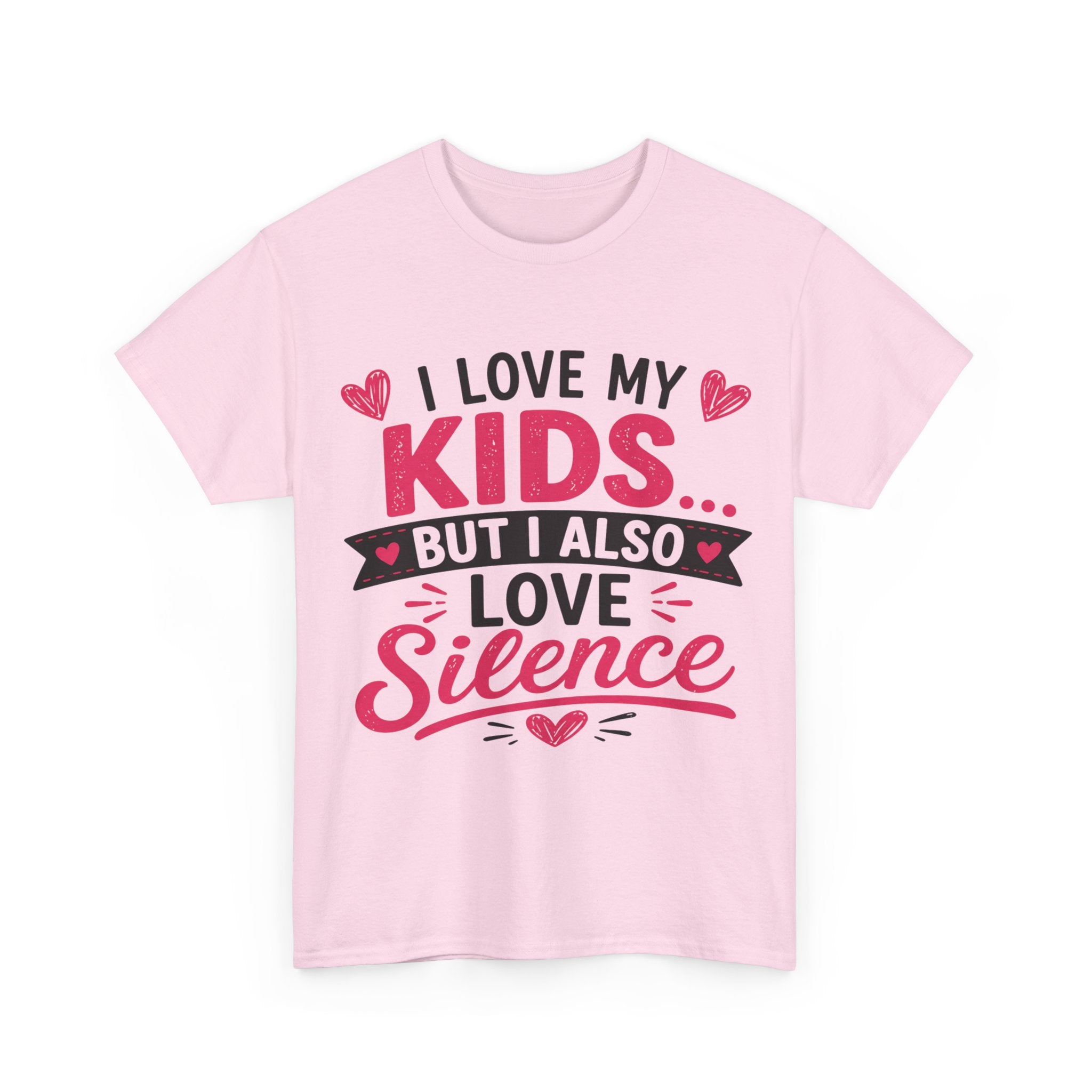 I Love My Kids But I Also Love Silence Tee