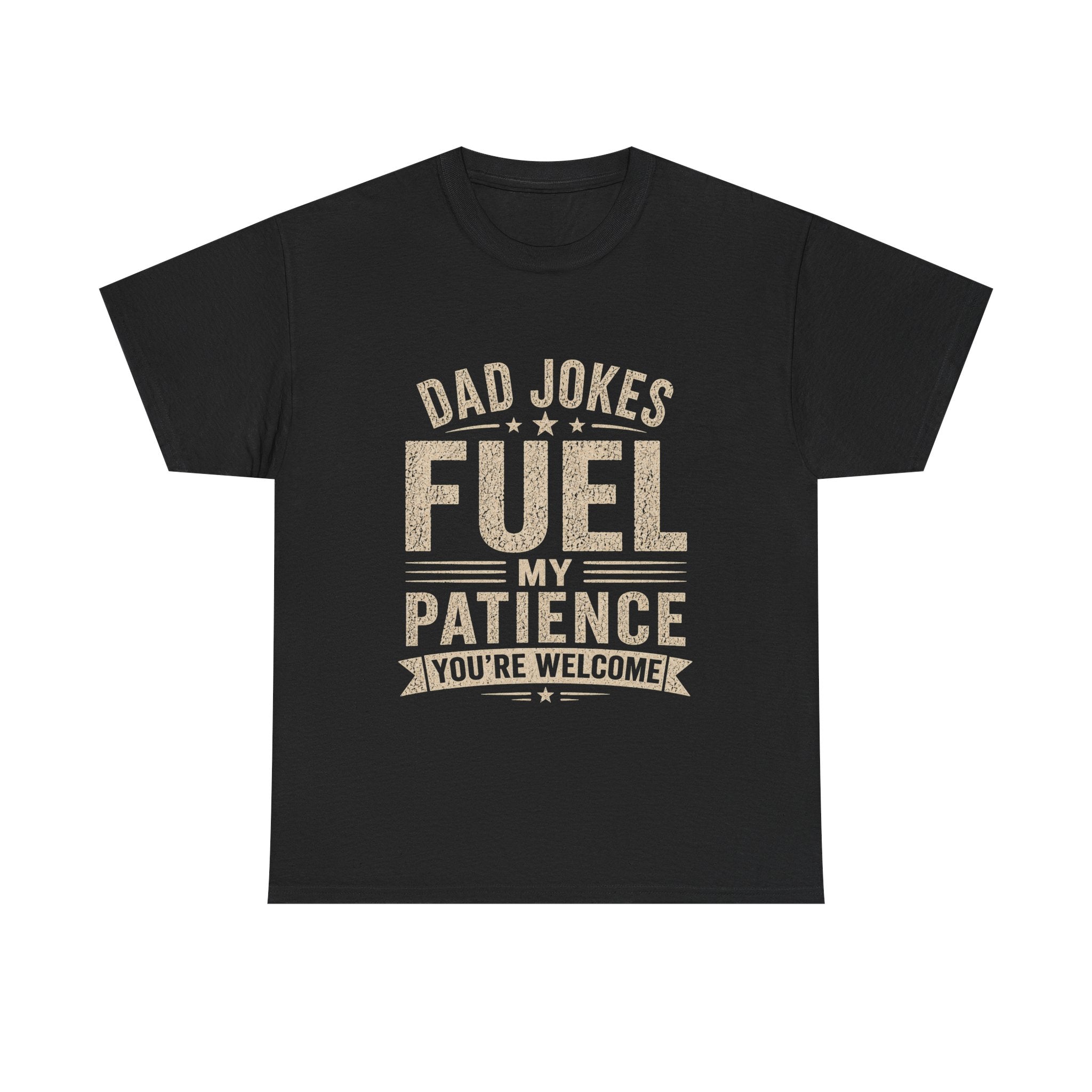 Dad Jokes Fuel My Patience T-Shirt | Funny Father's Day Gift
