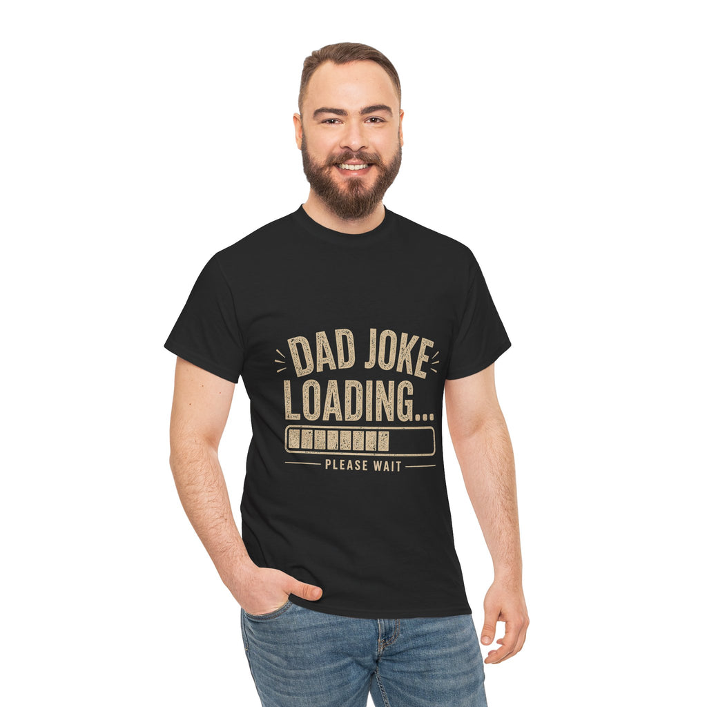 Dad Joke Loading Please Wait T-Shirt | Funny Father's Day Gift