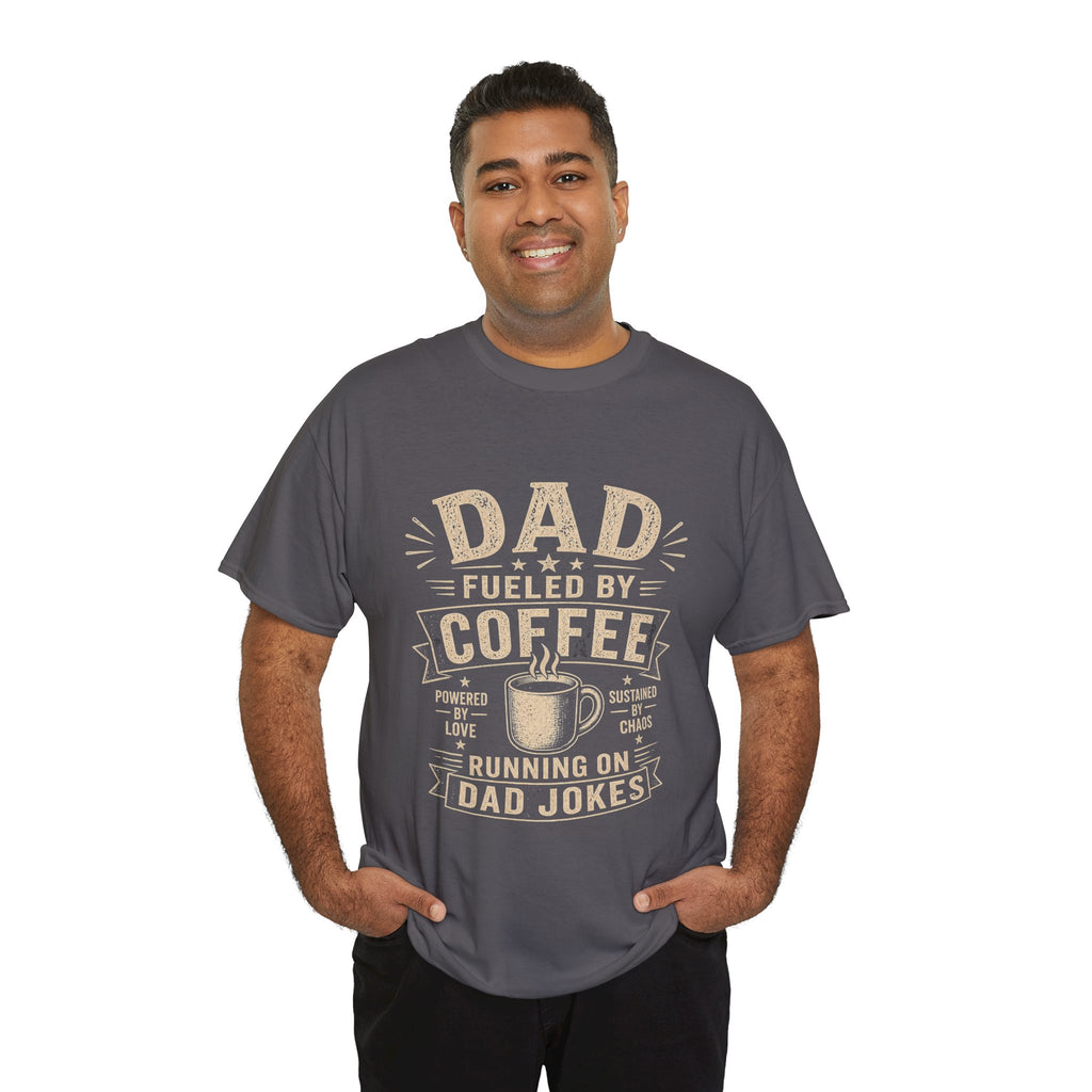 Dad Fueled By Coffee Running On Dad Jokes T-Shirt | Funny Father's Day Gift