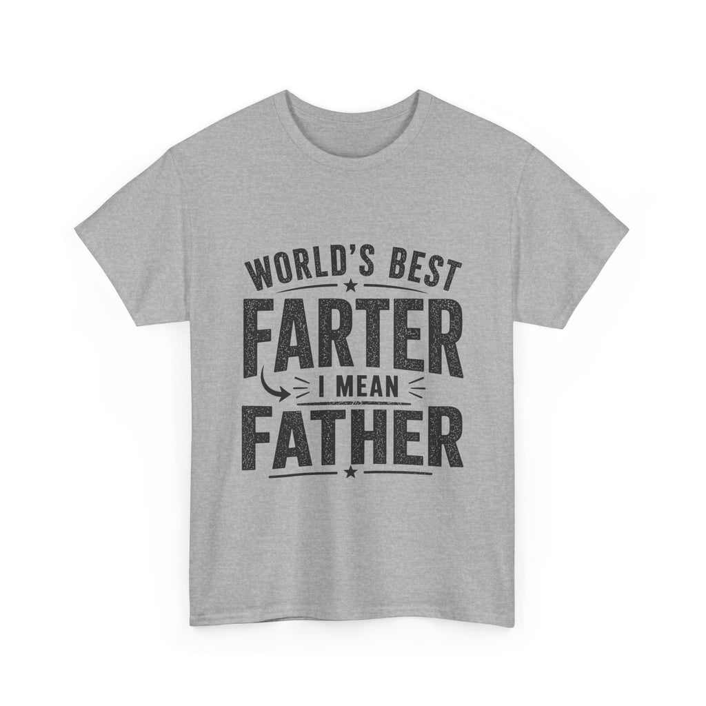 World's Best Farter I Mean Father T-Shirt | Funny Father's Day Gift