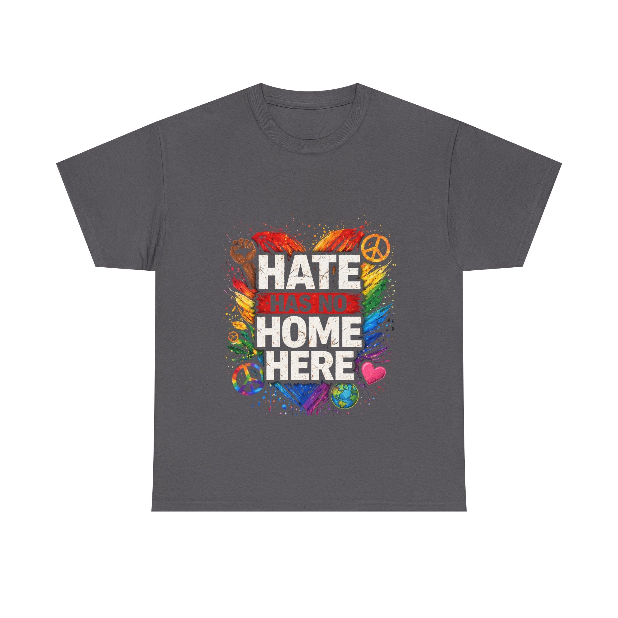 Hate Has No Home Here Shirt, LGBTQ Ally Pride Tee, Anti Hate Equality T-Shirt, Inclusive Kindness Protest Shirt, Rainbow Unity Graphic Tee