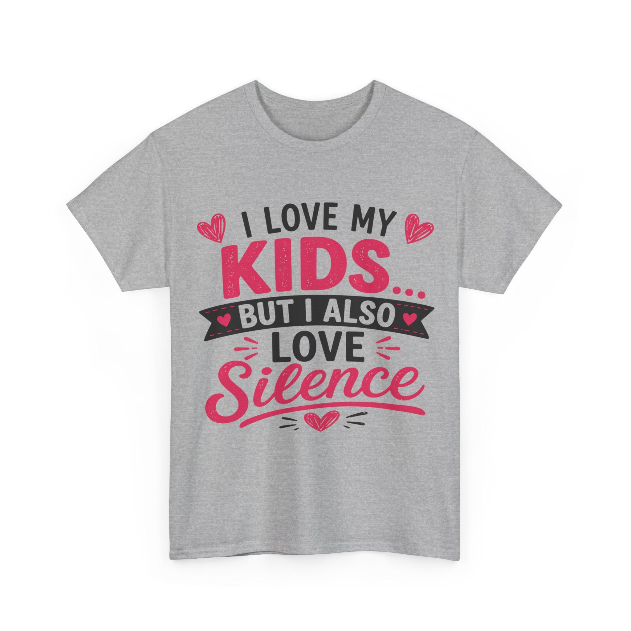 I Love My Kids But I Also Love Silence Tee