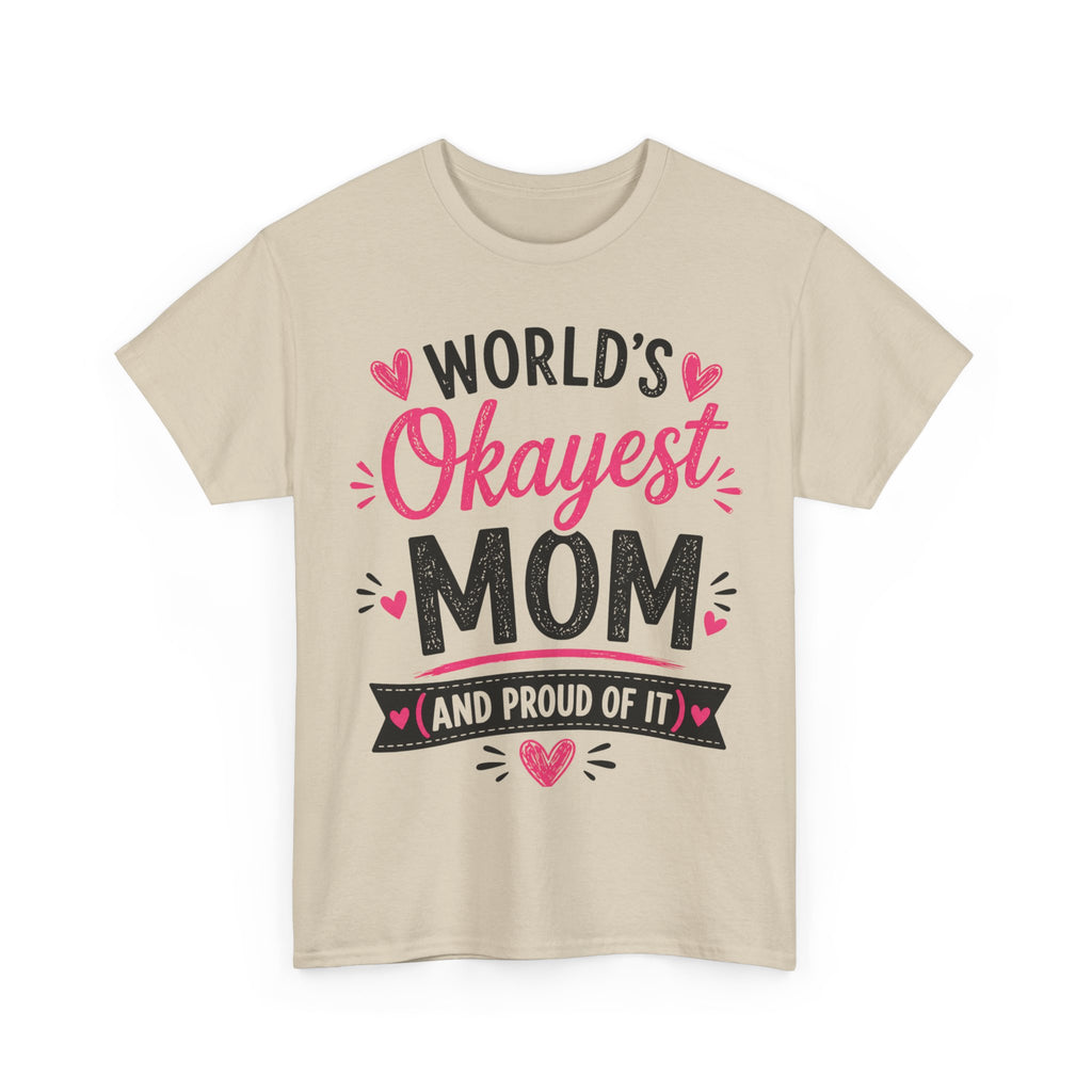 Worlds Okayest Mom Shirt, Funny Mothers Day Gift From Kids, Sarcastic Mom Tee, Gift for Wife, Mom Birthday Gift, Unisex Mom Life Shirt