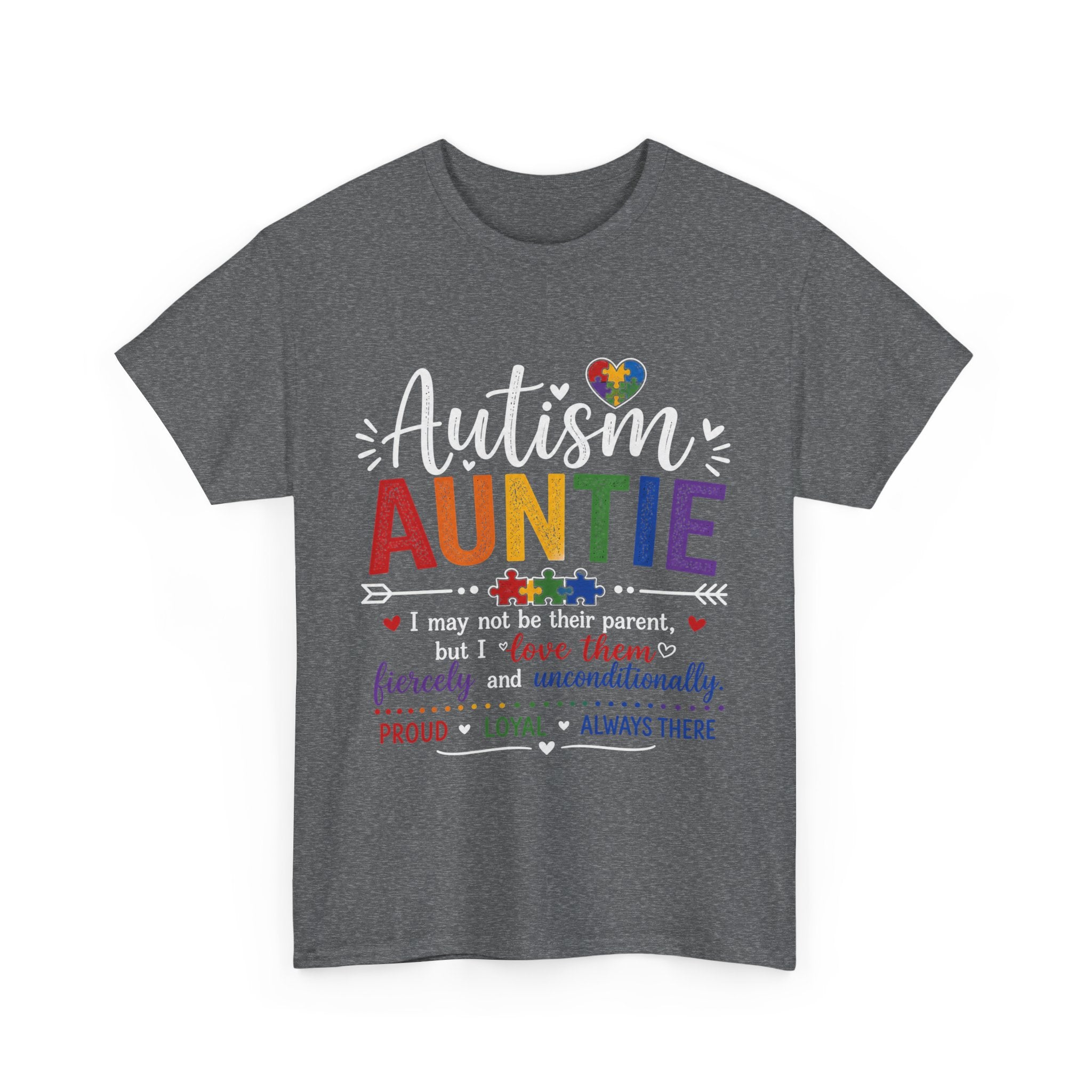 Autism Auntie Shirt, I May Not Be Their Parent But I Love Them Fiercely, Proud Loyal Always There Tee, Autism Awareness Gift, Autism Family Shirt