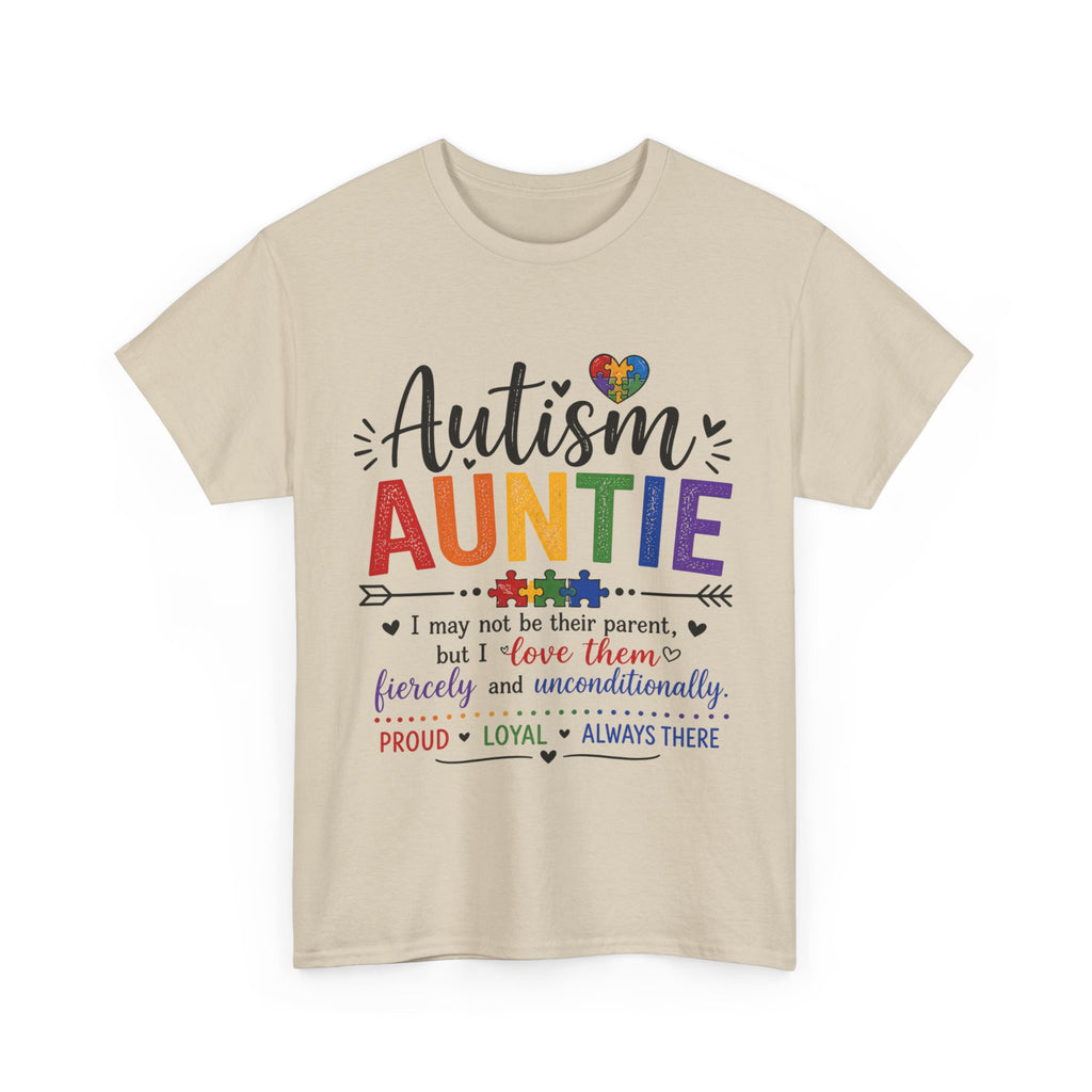 Autism Auntie Shirt, I May Not Be Their Parent But I Love Them Fiercely, Proud Loyal Always There Tee, Autism Awareness Gift, Autism Family Shirt