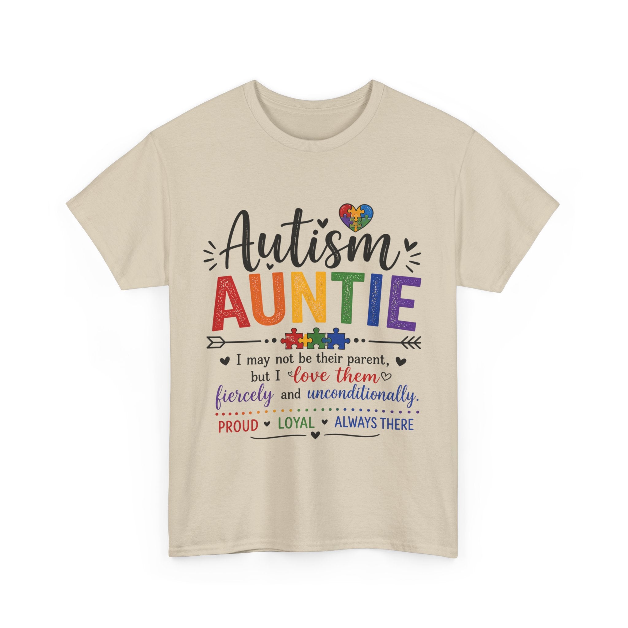 Autism Auntie Shirt, I May Not Be Their Parent But I Love Them Fiercely, Proud Loyal Always There Tee, Autism Awareness Gift, Autism Family Shirt