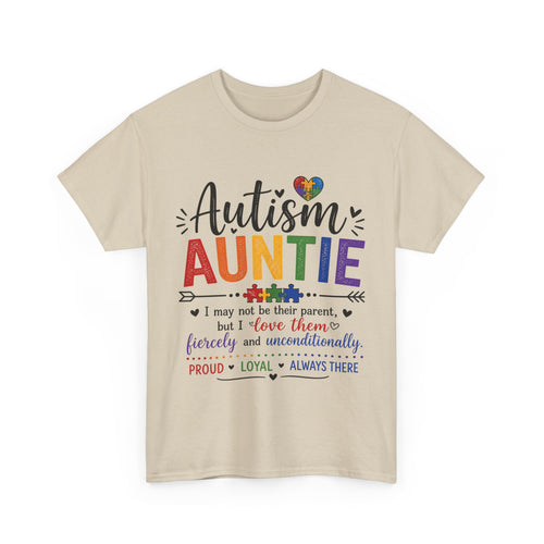 Autism Auntie Shirt, I May Not Be Their Parent But I Love Them Fiercely, Proud Loyal Always There Tee, Autism Awareness Gift, Autism Family Shirt